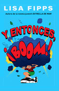 Y Entonces, Boom! (and Then, Boom!)