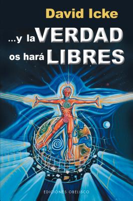 Y La Verdad OS Hara Libres - Icke, David