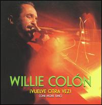 Y Vuelve Otra Vez! - Willie Coln