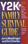 Y2K: Family Survival Guide - MacGregor, Jerry, Dr., and Charles, Kirk