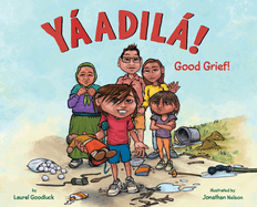 Yaadila!: Good Grief!