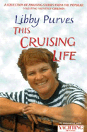 Yachting Monthly's This Cruising: A Collection of Amusing Stories from the Popular Yachting Monthly Column