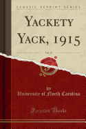 Yackety Yack, 1915, Vol. 15 (Classic Reprint)