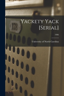 Yackety Yack [serial]; 1986 - University of North Carolina (1793-19 (Creator)