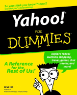 Yahoo!? for Dummies? - Hill, Brad