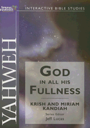 Yahweh: God in All His Fullness