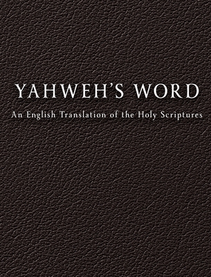 YAHWEH'S Word - Yahweh