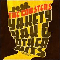 Yakety Yak & Other Hits - The Coasters