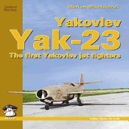 Yakovlev Yak-23: The First Yakovlev Jet Fighters