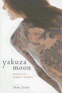 Yakuza Moon: Memoirs of a Gangster's Daughter