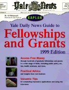Yale Daily News Guide to Fellowships and Grants 1999