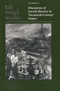 Yale French Studies, Number 85: Discourses of Jewish Identity in Twentieth-Century France