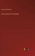 Yale Lectures on Preaching