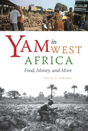 Yam in West Africa: Food, Money, and More