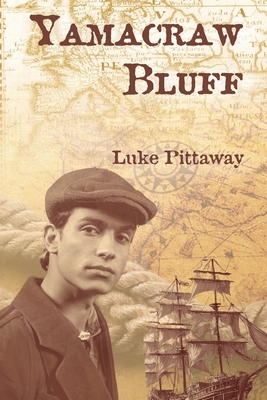 Yamacraw Bluff - Pittaway, Luke, and Muecke, Mikesch (Editor), and Schmeling, Angie (Cover design by)