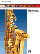 Yamaha Band Student, Bk 1: B-Flat Tenor Saxophone
