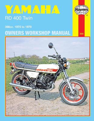 Yamaha Rd400 Twin Owners Workshop Manual, No. 333: '75-'79 - Haynes, John