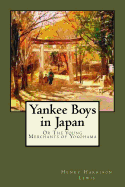 Yankee Boys in Japan: Or the Young Merchants of Yokohama