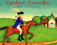 Yankee Doodle: A Song from the American Revolution