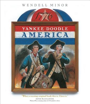 Yankee Doodle America: The Spririt of 1776 from A to Z - Minor, Wendell