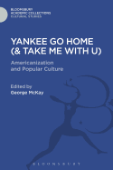 Yankee Go Home (& Take Me With U)