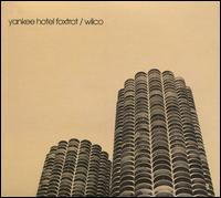 Yankee Hotel Foxtrot [Expanded Edition] - Wilco