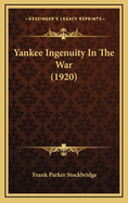 Yankee Ingenuity in the War (1920)