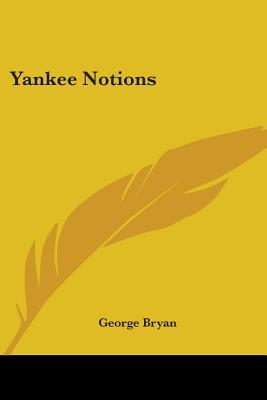 Yankee Notions - Bryan, George