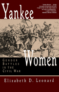 Yankee Women: Gender Battles in the Civil War