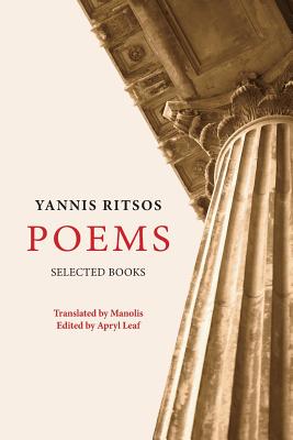 Yannis Ritsos - Poems - Manolis (Translated by), and Leaf, Apryl (Editor), and Ritsos, Yannis