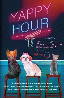 Yappy Hour: A Mystery - Orgain, Diana