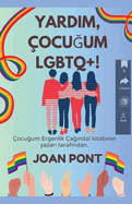 Yardim, ?ocu um LGBTQ+!