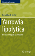 Yarrowia Lipolytica: Biotechnological Applications