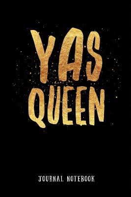 Yas Queen: Journal Notebook - Reynolds, Suzie Love
