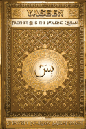 Yaseen: Prophet   is the Walking Quran (Full Color Edition)