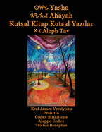 Yasha Ahayah Kutsal Kitap Kutsal Yazilar Aleph Tav (Turkish Edition YASAT Study Bible)