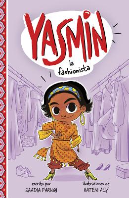 Yasmin la Fashionista - Faruqi, Saadia, and Aparicio Publishing LLC, Aparicio Publishing (Translated by)