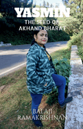 Yasmin - The Seed of Akhand Bharat