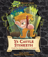 Ye Castle Stinketh: Could You Survive Living in a Castle? - Stiefel, Chana