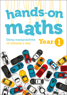 Year 1 Hands-on maths: 10 Minutes of Concrete Manipulatives a Day for Maths Mastery - 