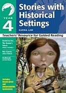 Year 4: Stories with Historical Settings: Teachers' Resource for Guided Reading