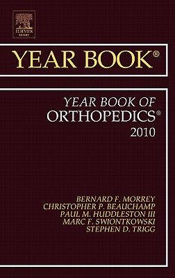 Year Book of Orthopedics 2010: Volume 2010 - Morrey, Bernard F, MD