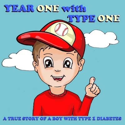 Year One with Type One: A True Story of a Boy with Type 1 Diabetes - Suarez, Mike
