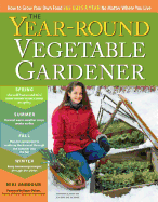 Year-Round Vegetable Gardener