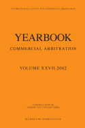 Yearbook Commercial Arbitration Volume XXVII - 2002