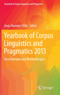 Yearbook of Corpus Linguistics and Pragmatics 2013: New Domains and Methodologies