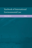 Yearbook of International Environmental Law: Volume 10: 1999