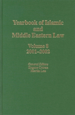 Yearbook of Islamic and Middle Eastern Law, Volume 8 (2001-2002) - Cotran, Eugene (Editor), and Lau, Martin (Editor)