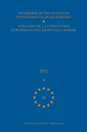 Yearbook of the European Convention on Human Rights/Annuaire de la Convention Europenne Des Droits de l'Homme, Volume 55 (2012)