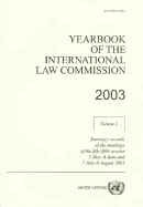 Yearbook of the International Law Commission 2003: Vol. 1: Summary records of the meetings of the International Law Commission on its fifty-fifth session (3 May - 6 June and 7 July - 8 August 2003).